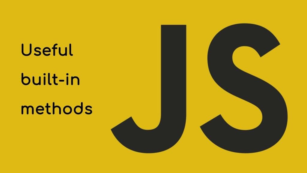 Introduction to JavaScript - Built-in Methods
