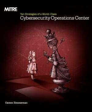 Free book: Mitre's "Ten Strategies of a World-Class Cybersecurity Operations Center"